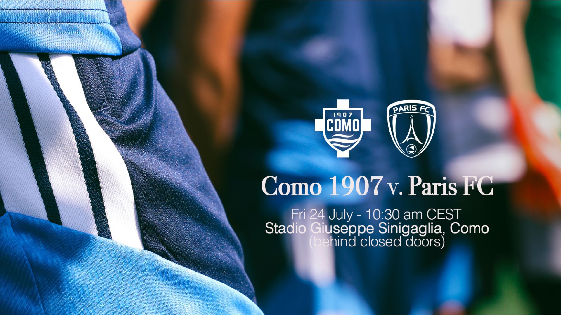 Como 1907 to Face Paris FC on Friday 24 July